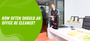 How Often Should An Office Be Cleaned