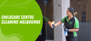 Childcare Centre Cleaning Melbourne