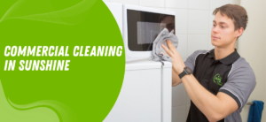 Commercial Cleaning in Sunshine