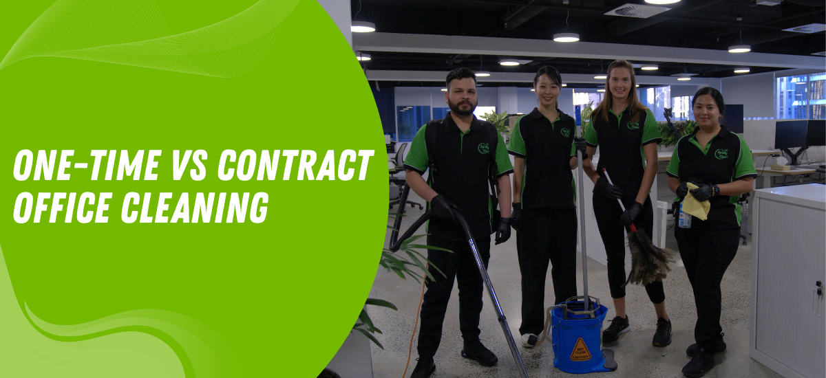 One-Time vs Contract Office Cleaning